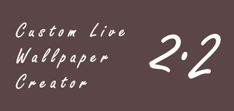 Custom Live Wallpaper Creator 2.2